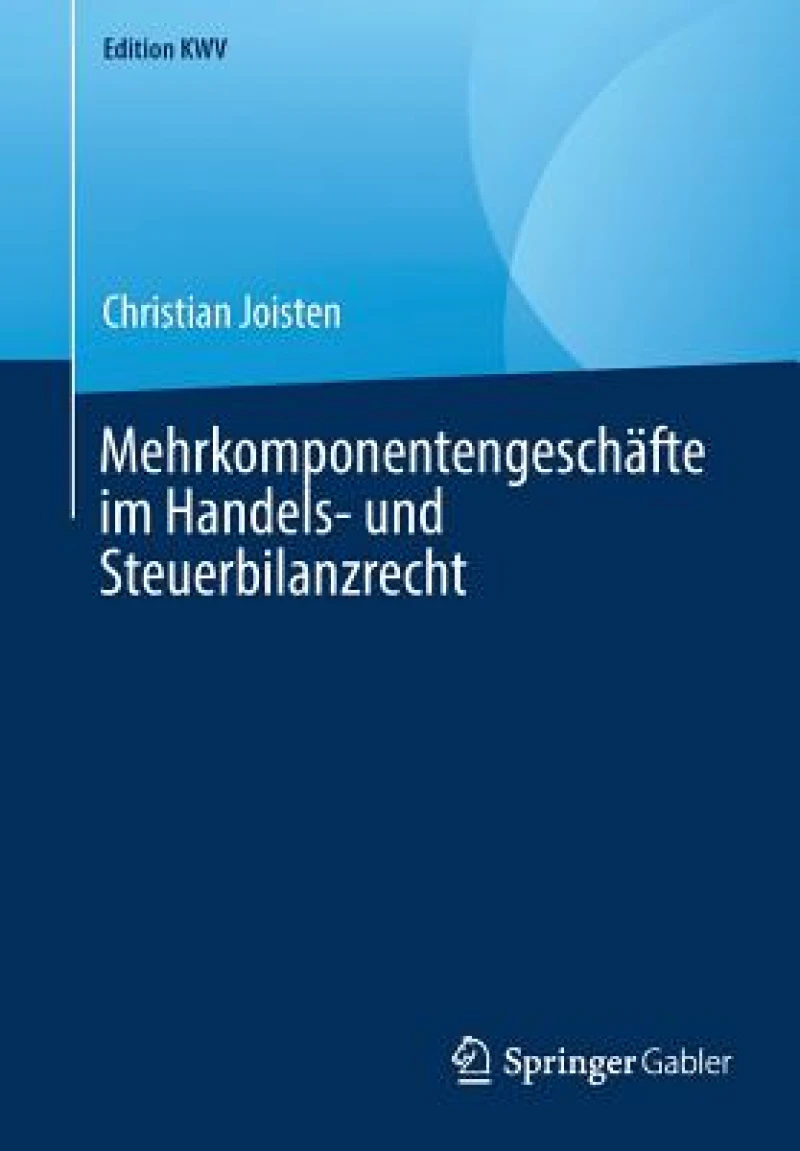 Mehrkomponentengeschafte im Handels- und Steuerbilanzrecht