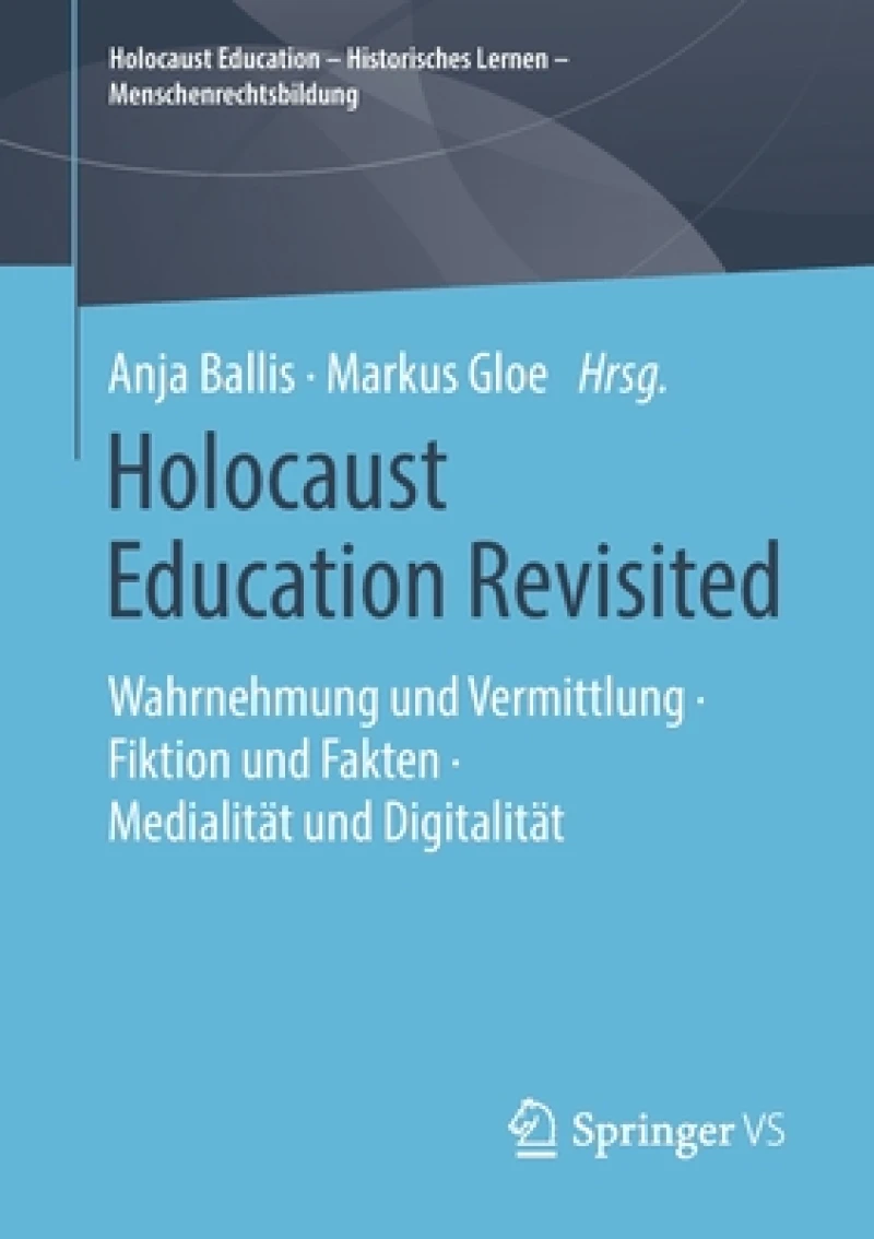 Holocaust Education Revisited