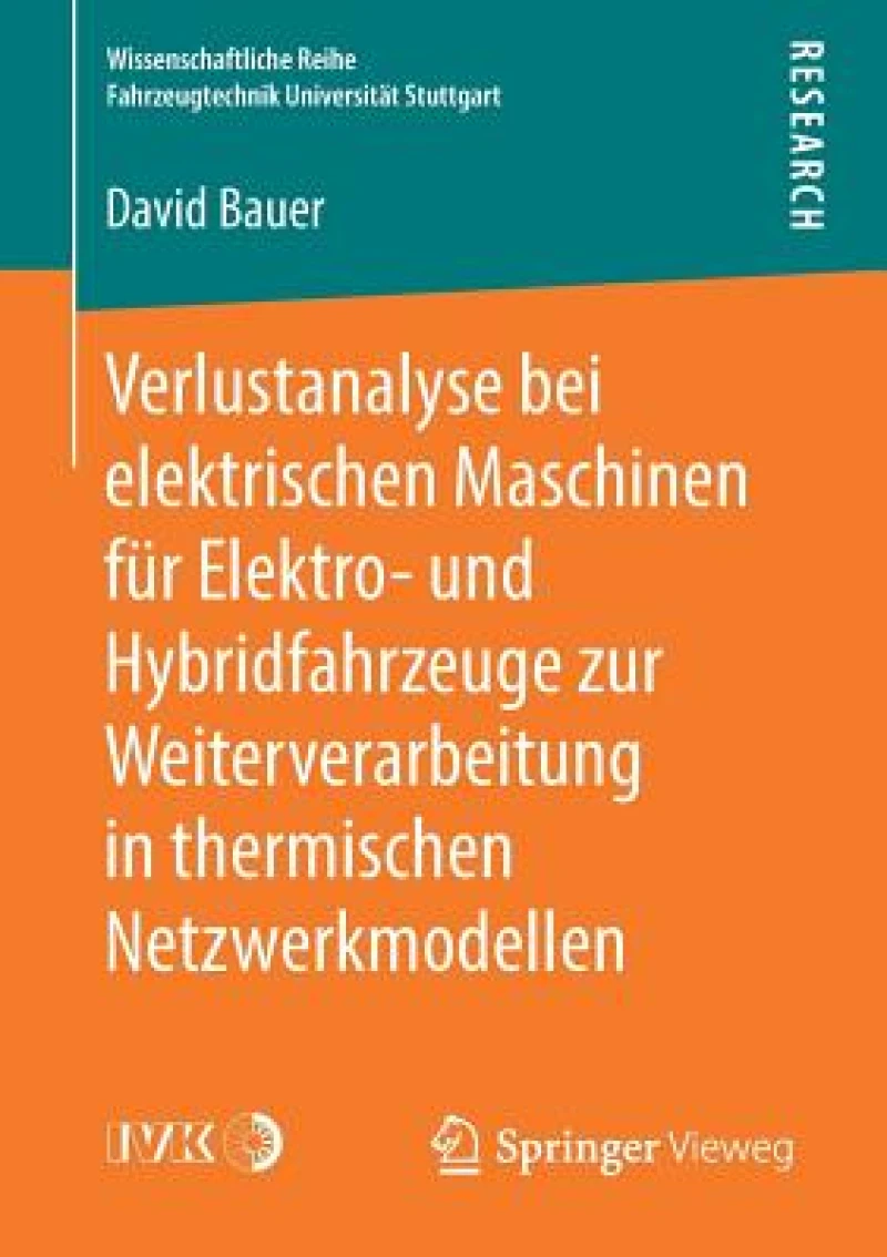 Verlustanalyse bei elektrischen Maschinen fur Elektro- und Hybridfahrzeuge zur Weiterverarbeitung in thermischen Netzwerkmodellen