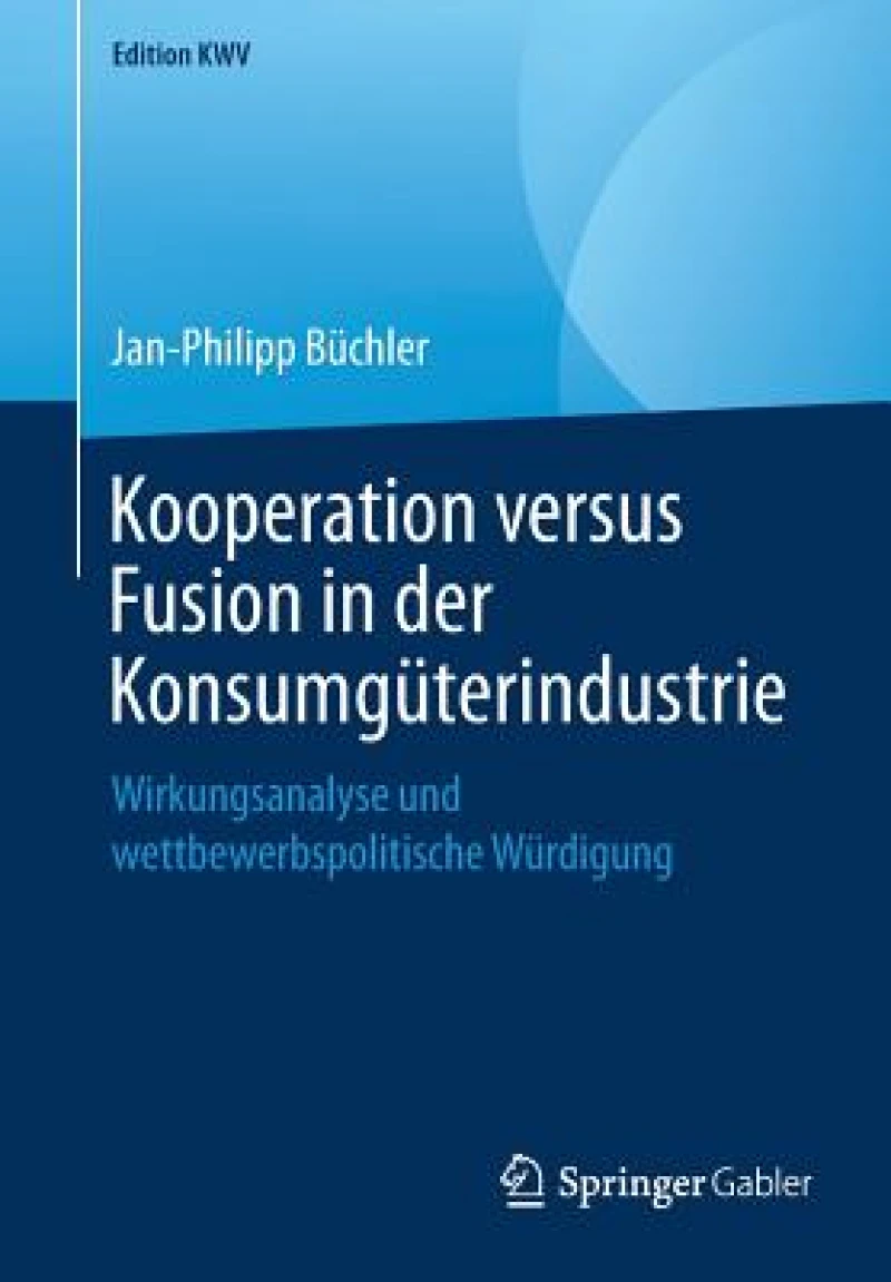 Kooperation versus Fusion in der Konsumguterindustrie