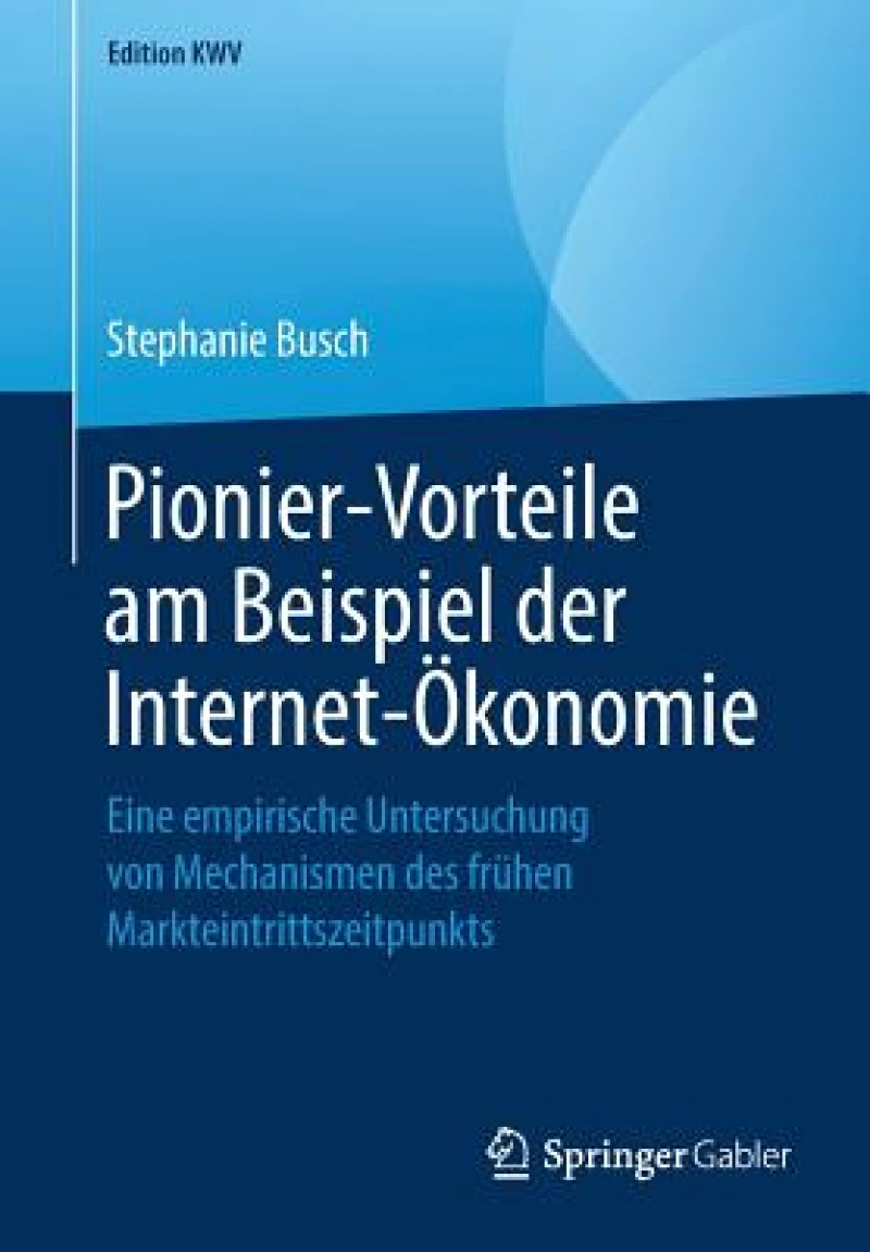 Pionier-Vorteile am Beispiel der Internet-Okonomie