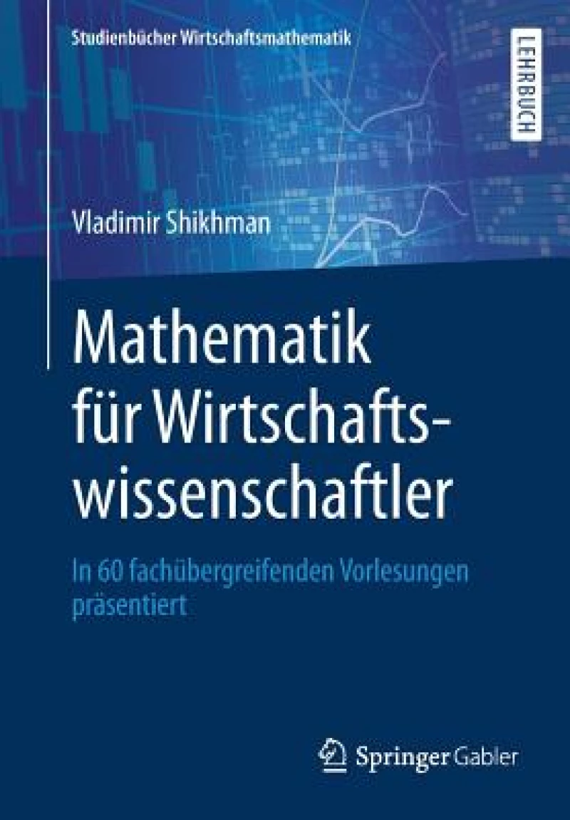 Mathematik fur Wirtschaftswissenschaftler