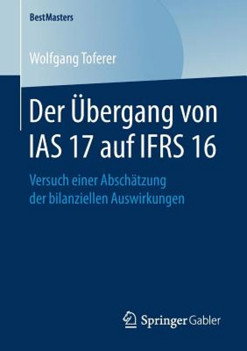 Der Ubergang von IAS 17 auf IFRS 16
