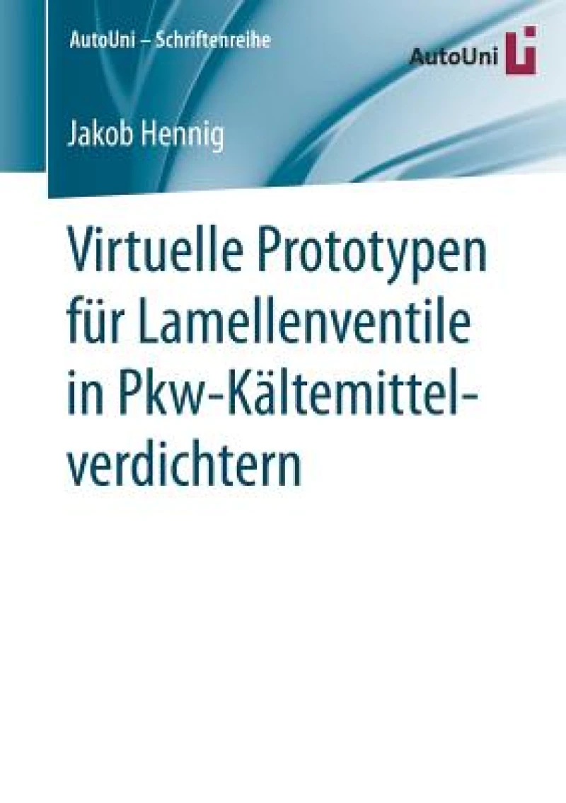 Virtuelle Prototypen fur Lamellenventile in Pkw-Kaltemittelverdichtern