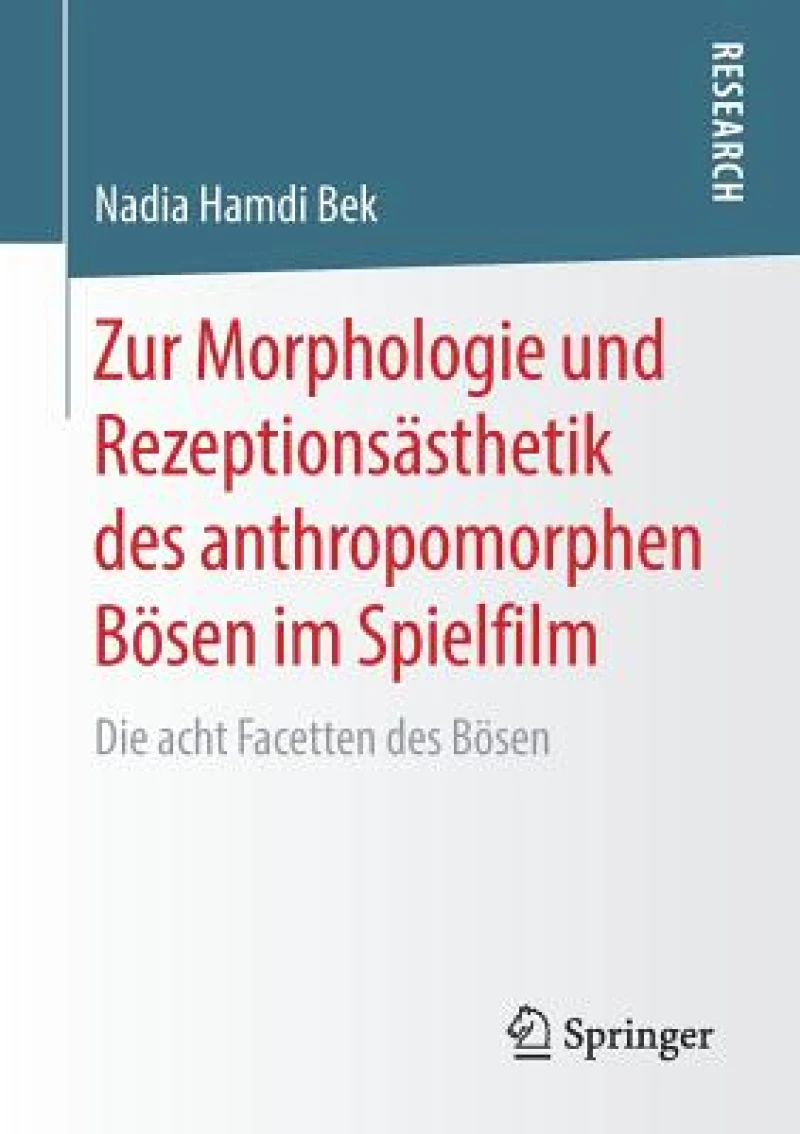 Zur Morphologie und Rezeptionsasthetik des anthropomorphen Bosen im Spielfilm