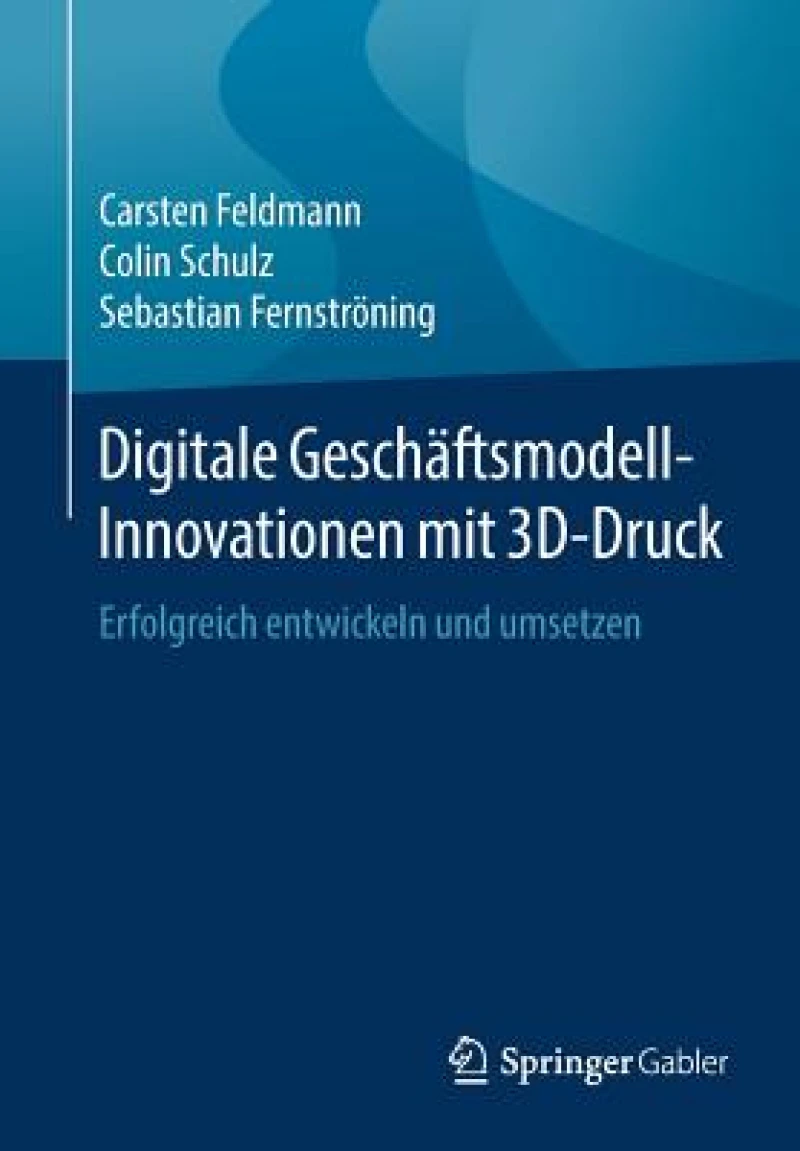 Digitale Geschaftsmodell-Innovationen mit 3D-Druck