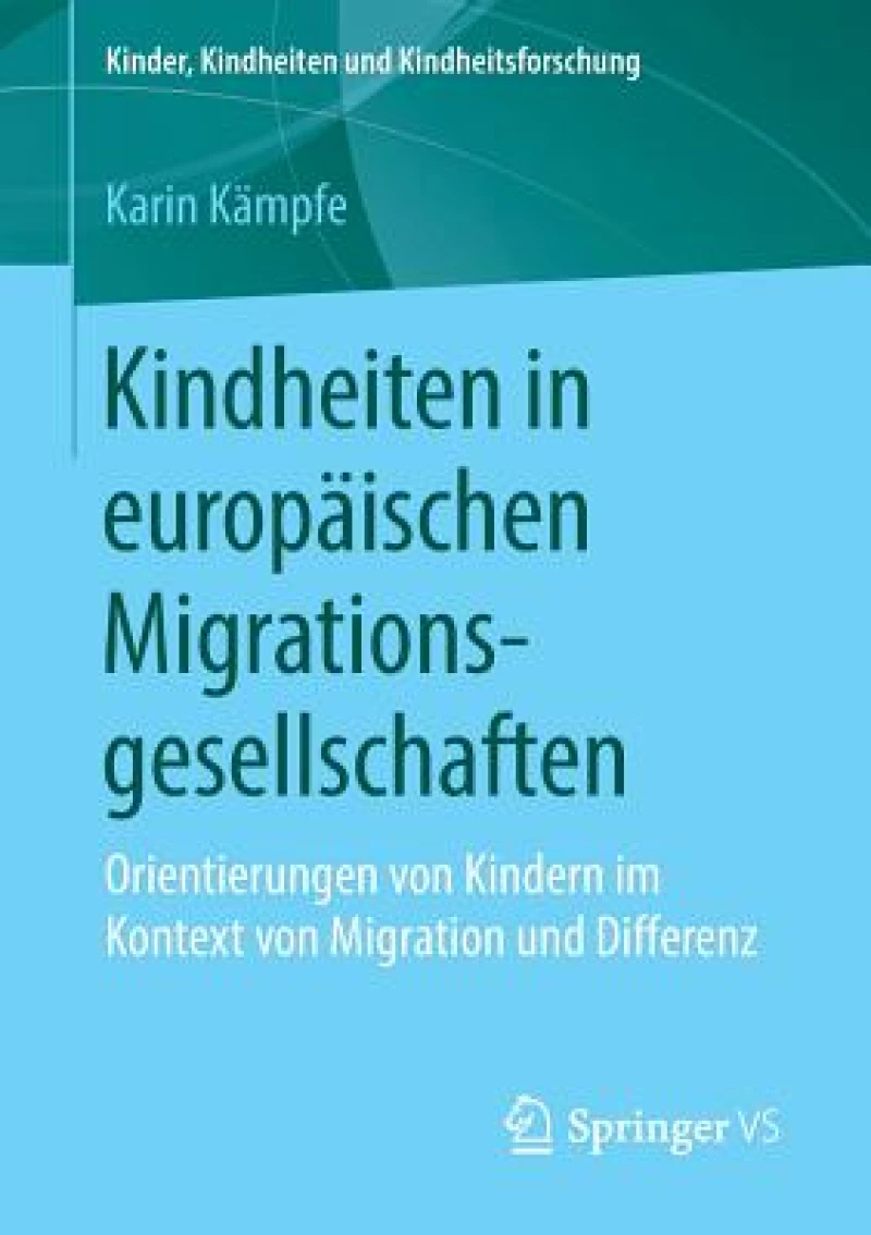 Kindheiten in europaischen Migrationsgesellschaften