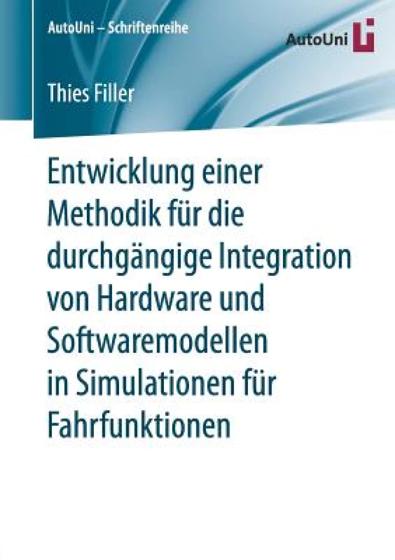 Entwicklung einer Methodik fur die durchgangige Integration von Hardware und Softwaremodellen in Simulationen fur Fahrfunktionen