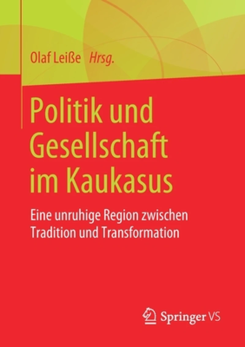 Politik und Gesellschaft im Kaukasus