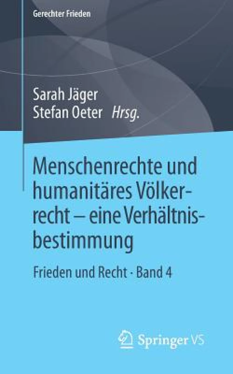Menschenrechte und humanitares Volkerrecht - eine Verhaltnisbestimmung