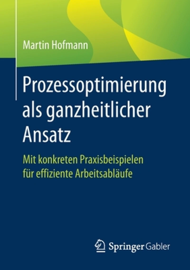Prozessoptimierung als ganzheitlicher Ansatz