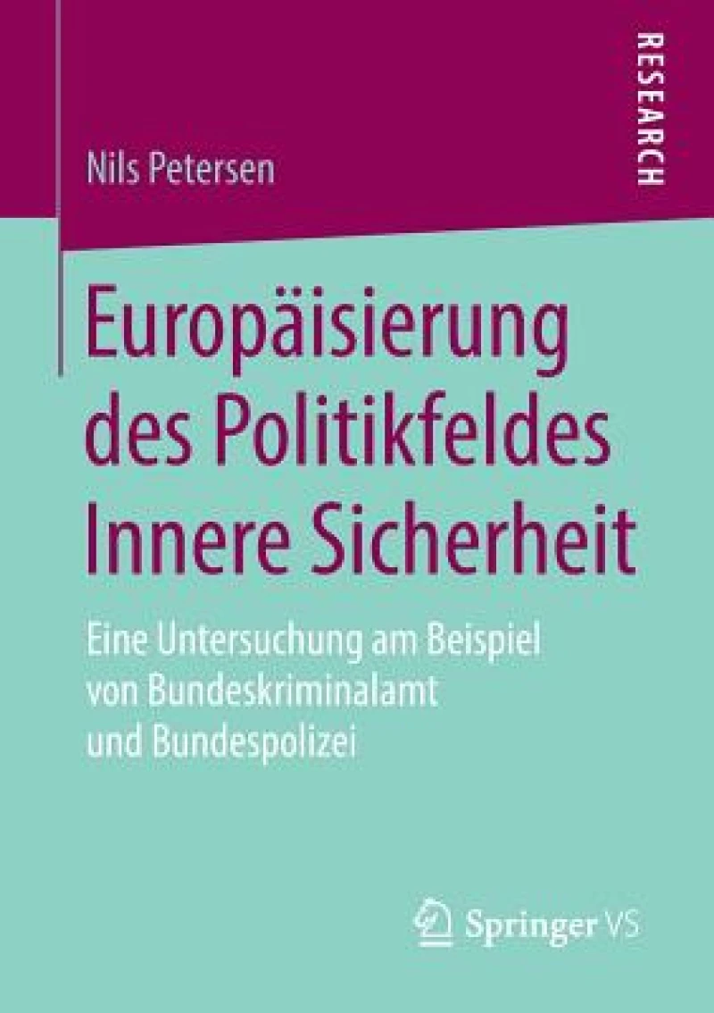 Europaisierung des Politikfeldes Innere Sicherheit