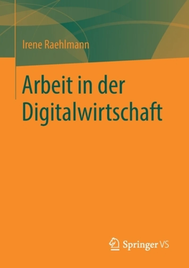 Arbeit in der Digitalwirtschaft