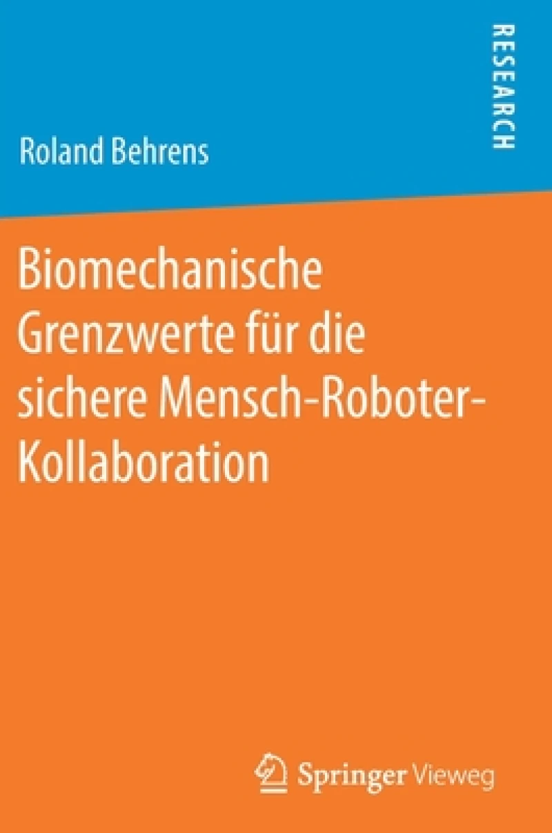 Biomechanische Grenzwerte fur die sichere Mensch-Roboter-Kollaboration