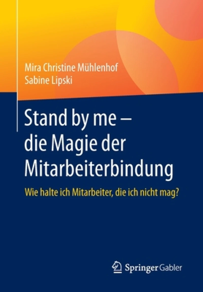 Stand by me – die Magie der Mitarbeiterbindung