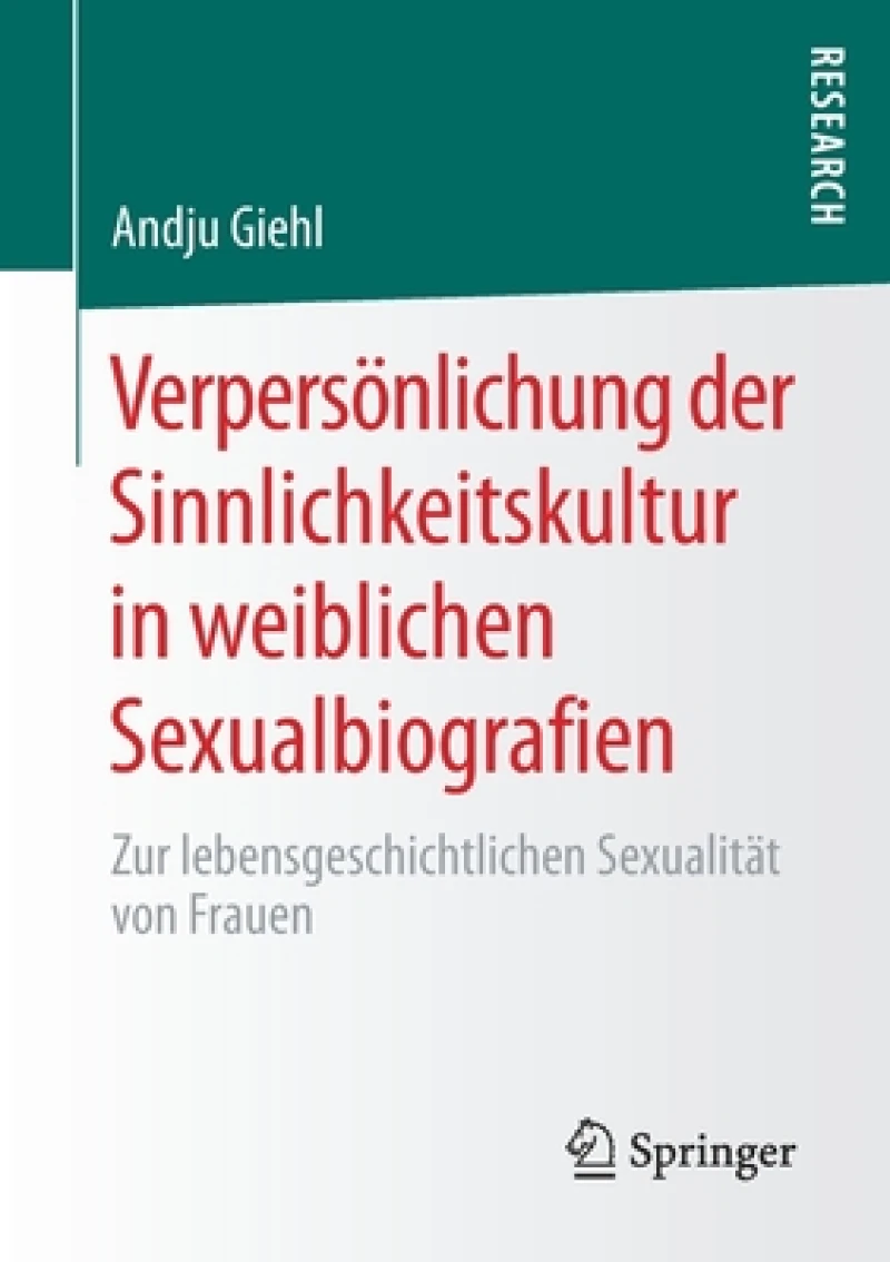 Verpersonlichung der Sinnlichkeitskultur in weiblichen Sexualbiografien