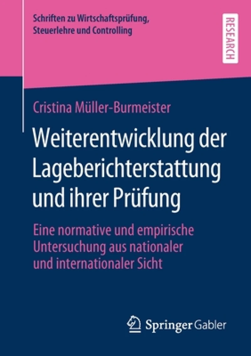 Weiterentwicklung der Lageberichterstattung und ihrer Prufung