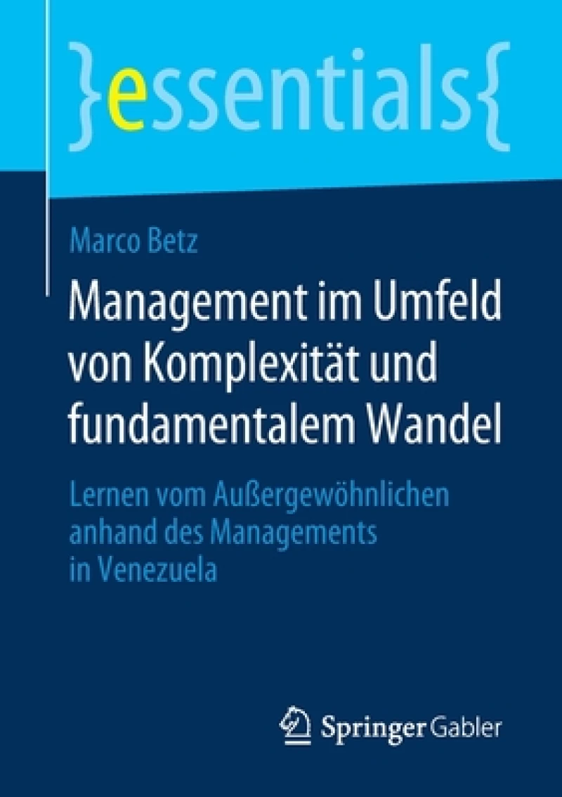 Management im Umfeld von Komplexität und fundamentalem Wandel
