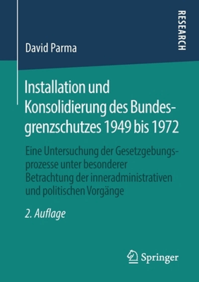 Installation und Konsolidierung des Bundesgrenzschutzes 1949 bis 1972