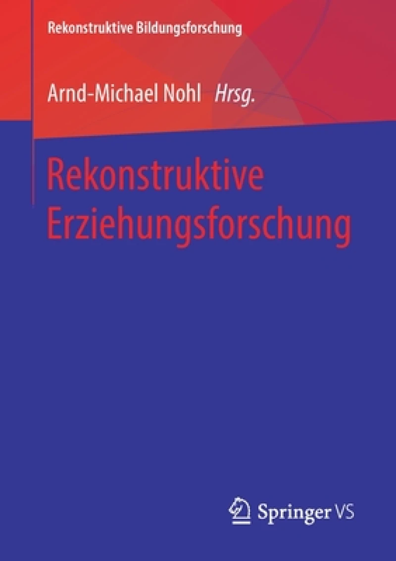 Rekonstruktive Erziehungsforschung