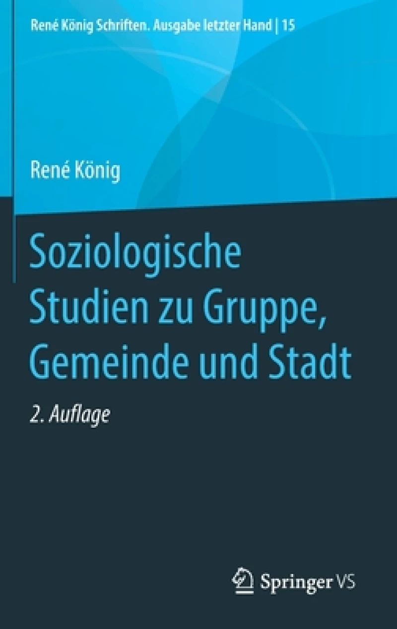 Soziologische Studien zu Gruppe, Gemeinde und Stadt