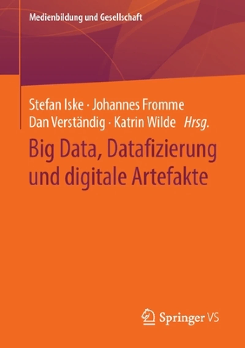 Big Data, Datafizierung und digitale Artefakte