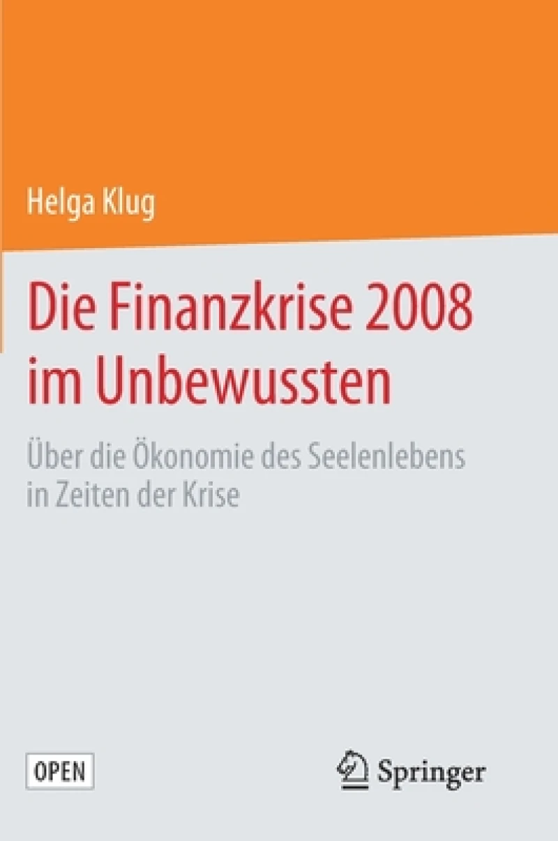 Die Finanzkrise 2008 im Unbewussten