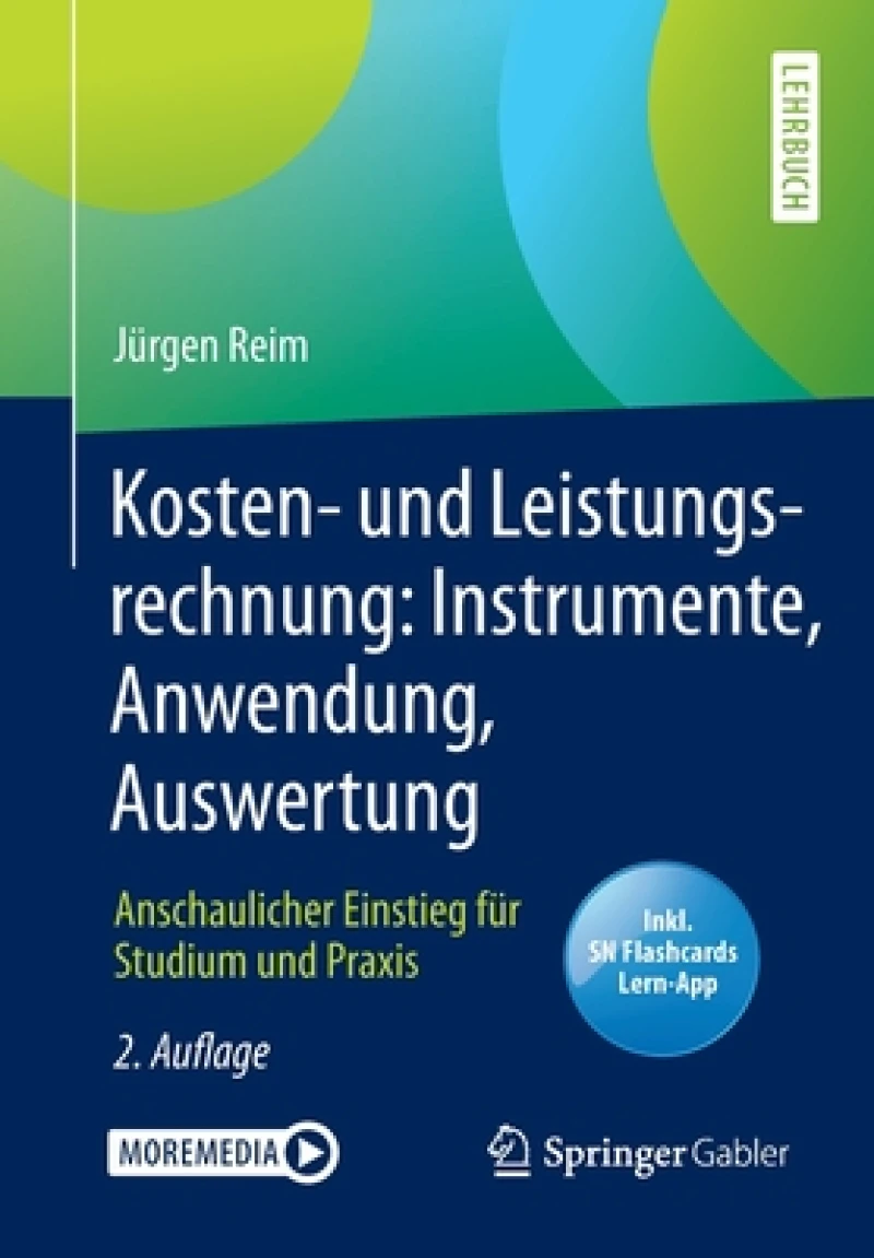 Kosten- und Leistungsrechnung: Instrumente, Anwendung, Auswertung