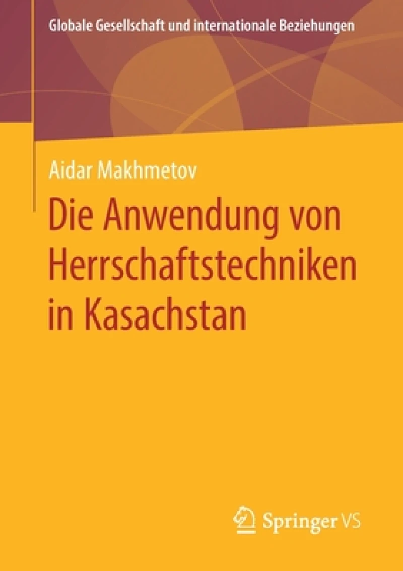 Die Anwendung von Herrschaftstechniken in Kasachstan