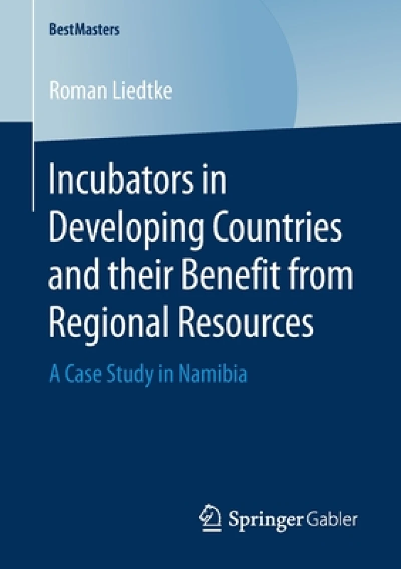 Incubators in Developing Countries and their Benefit from Regional Resources