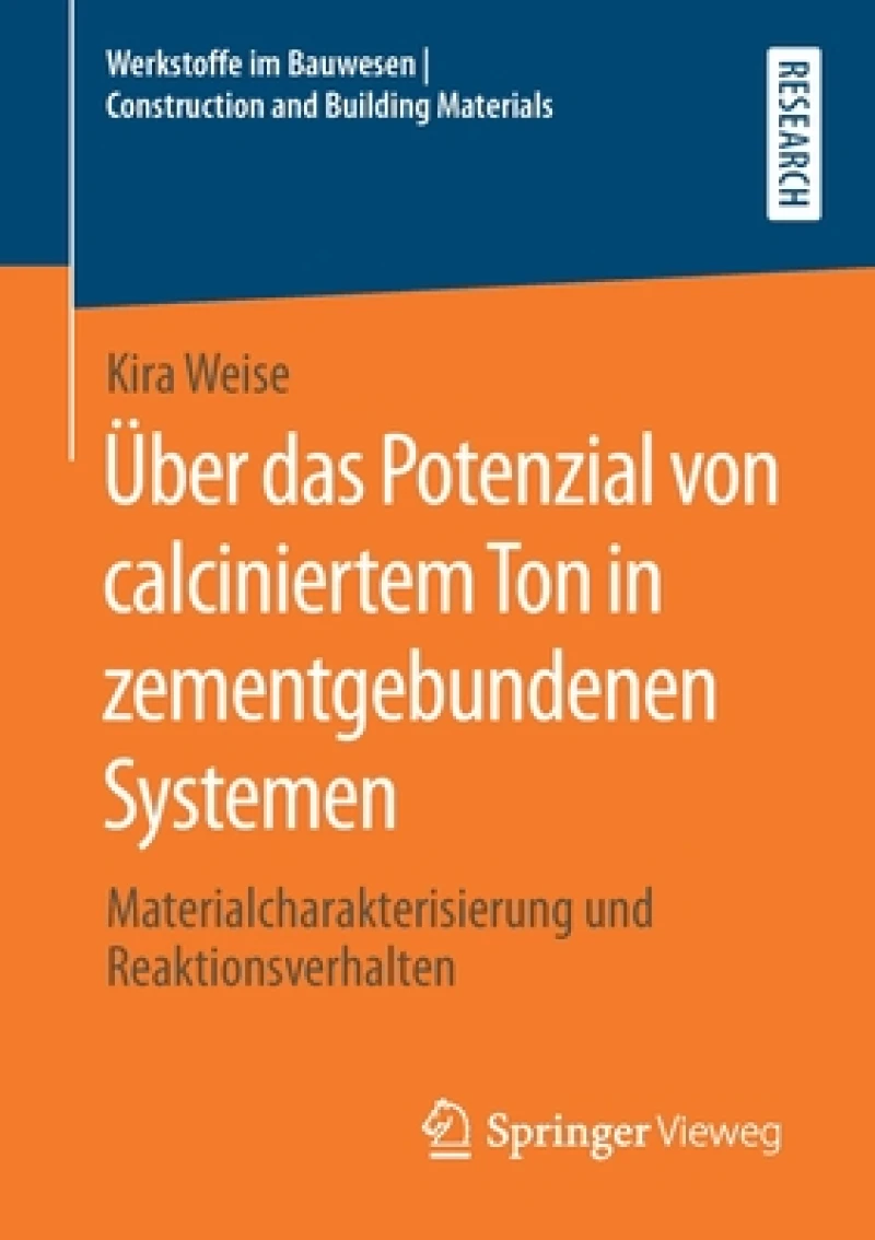 Über das Potenzial von calciniertem Ton in zementgebundenen Systemen