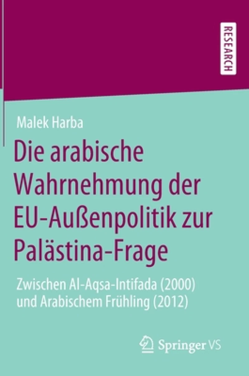Die arabische Wahrnehmung der EU-Außenpolitik zur Palästina-Frage