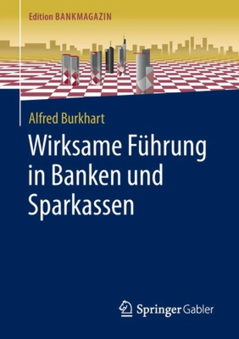 Wirksame Fuhrung in Banken und Sparkassen