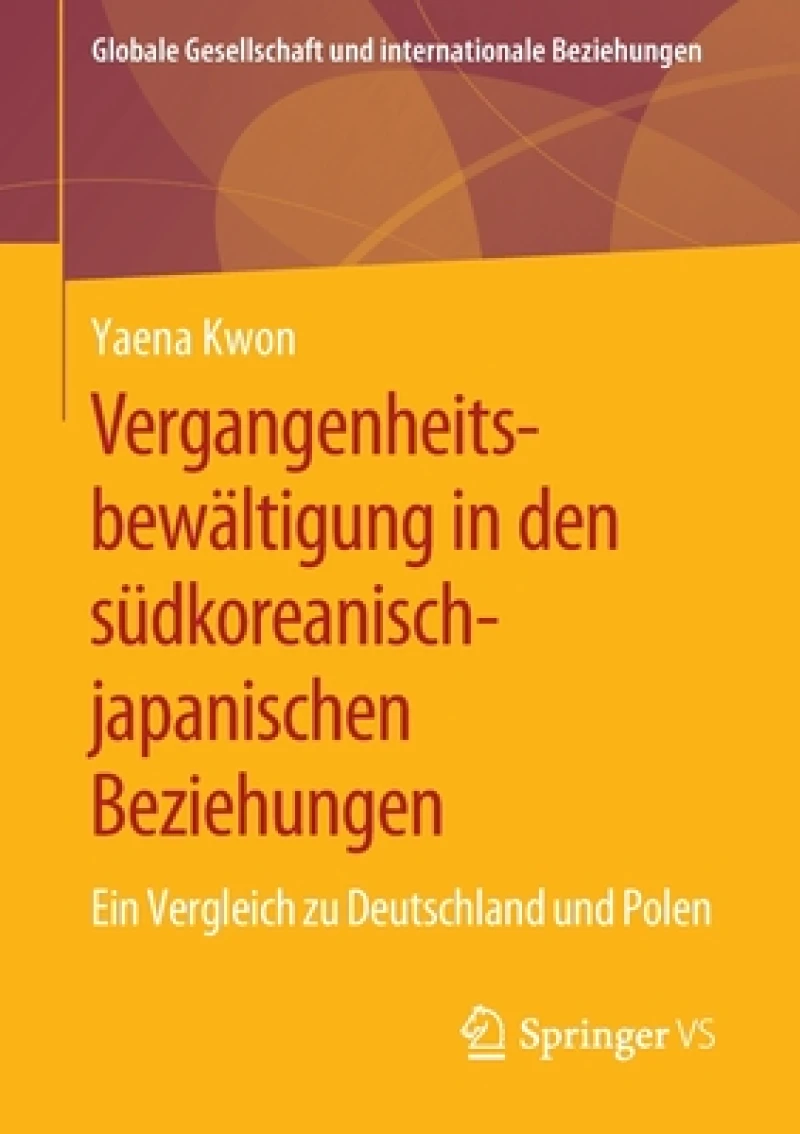 Vergangenheitsbewaltigung in den sudkoreanisch-japanischen Beziehungen