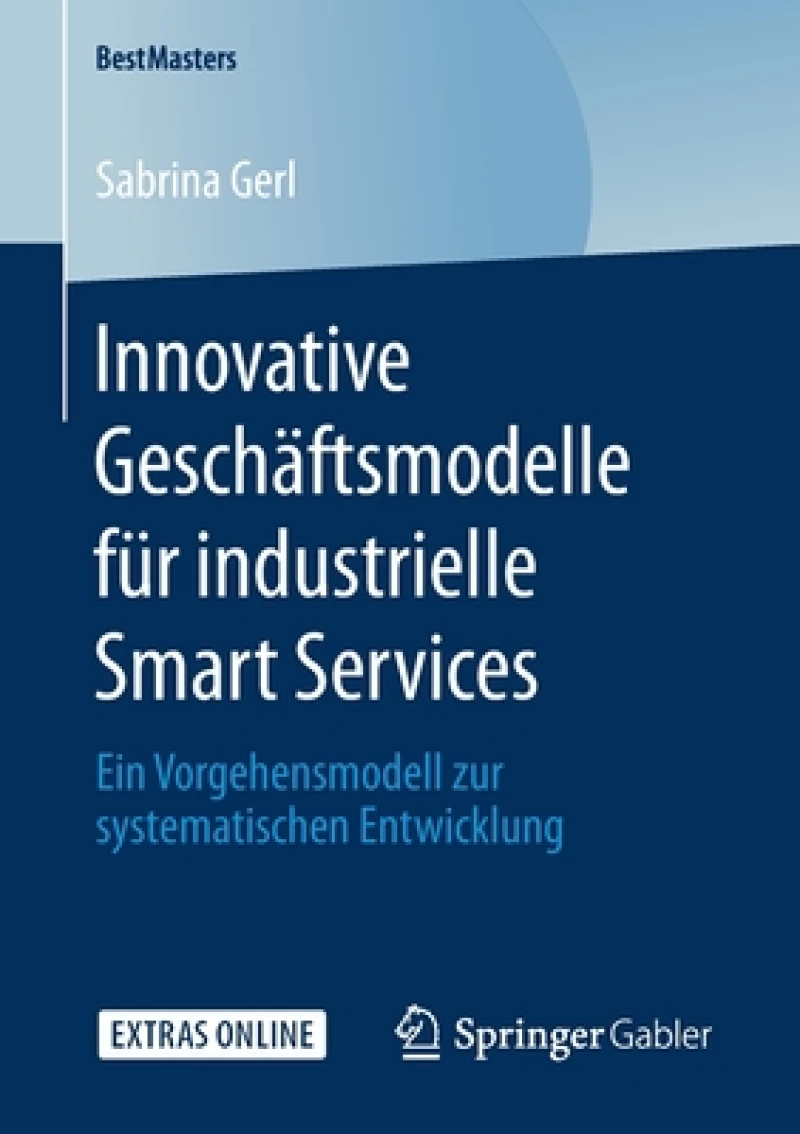 Innovative Geschaftsmodelle fur industrielle Smart Services