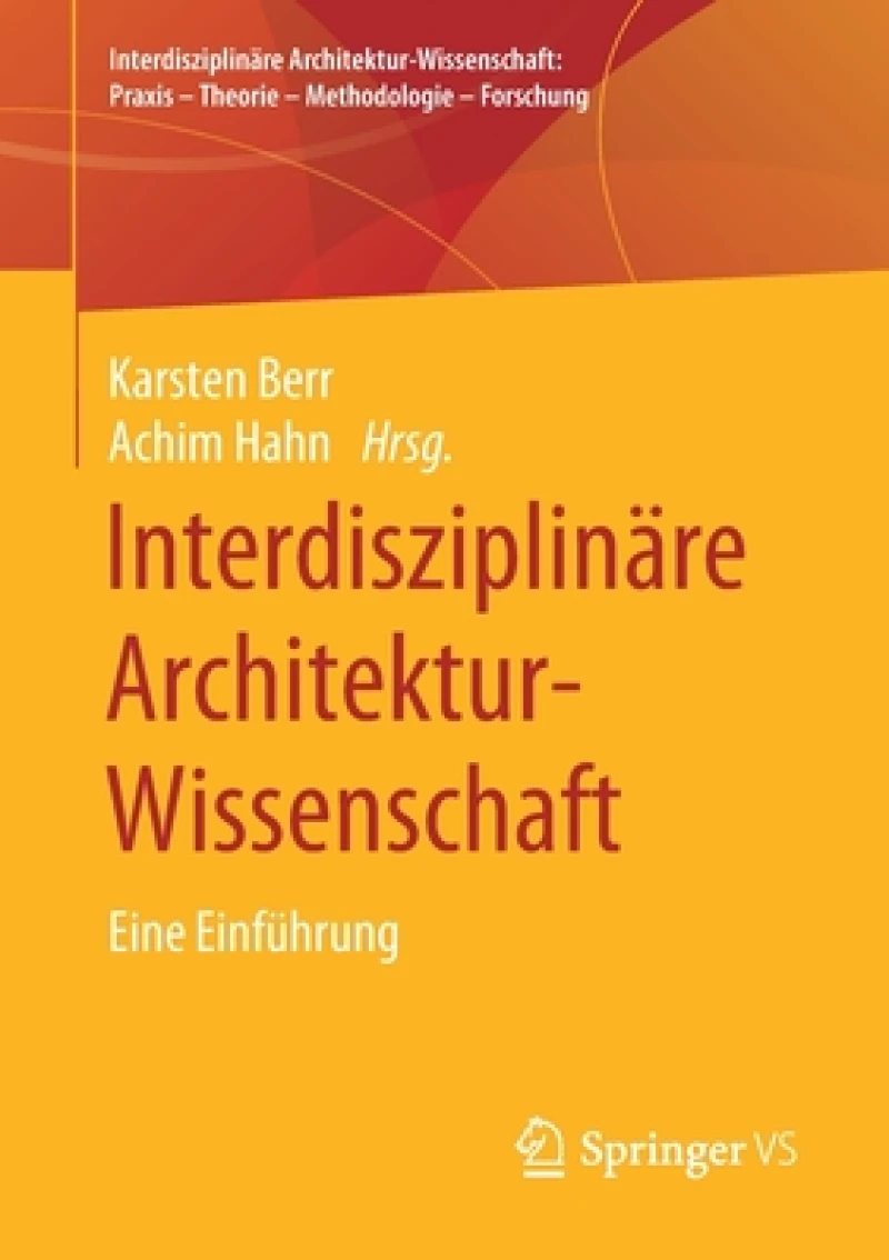 Interdisziplinare Architektur-Wissenschaft