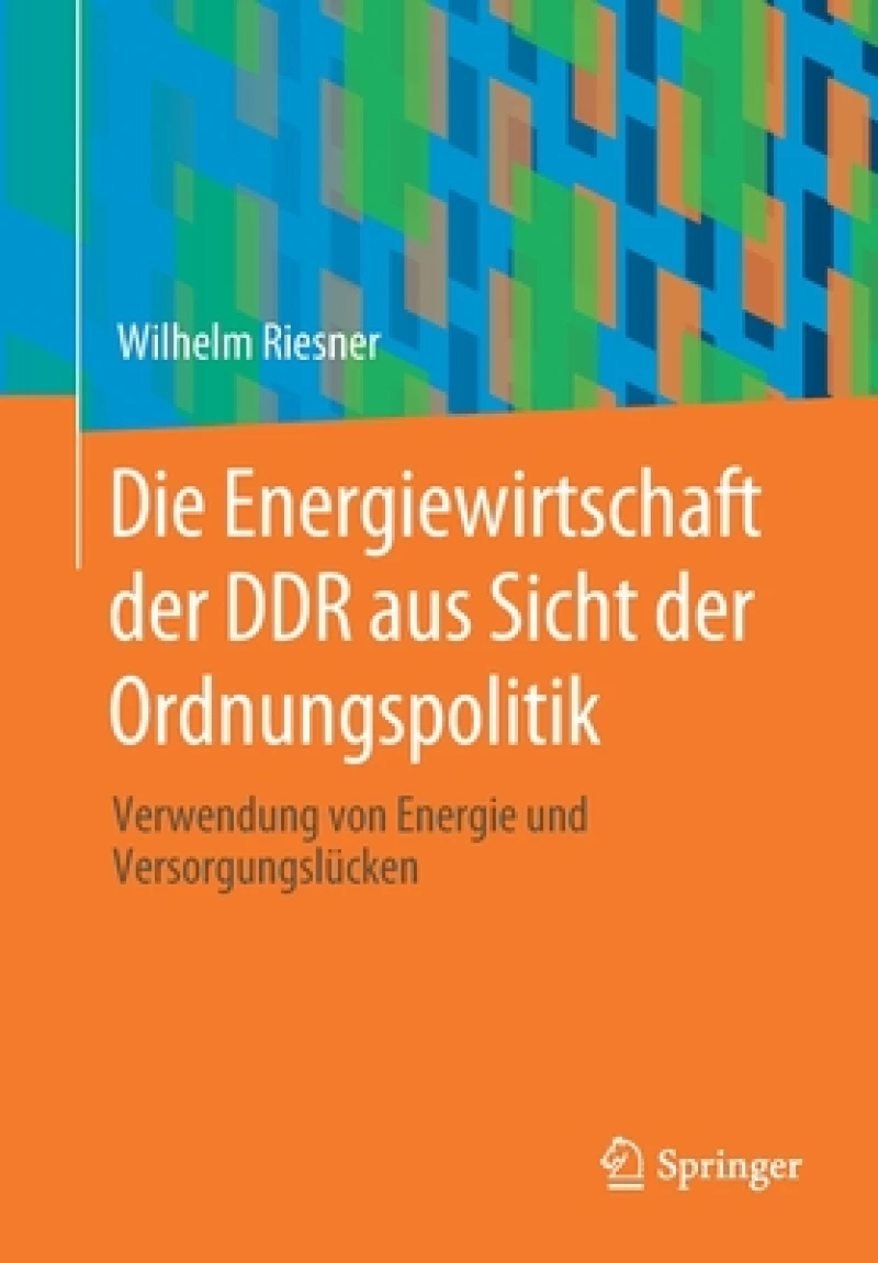 Die Energiewirtschaft der DDR aus Sicht der Ordnungspolitik