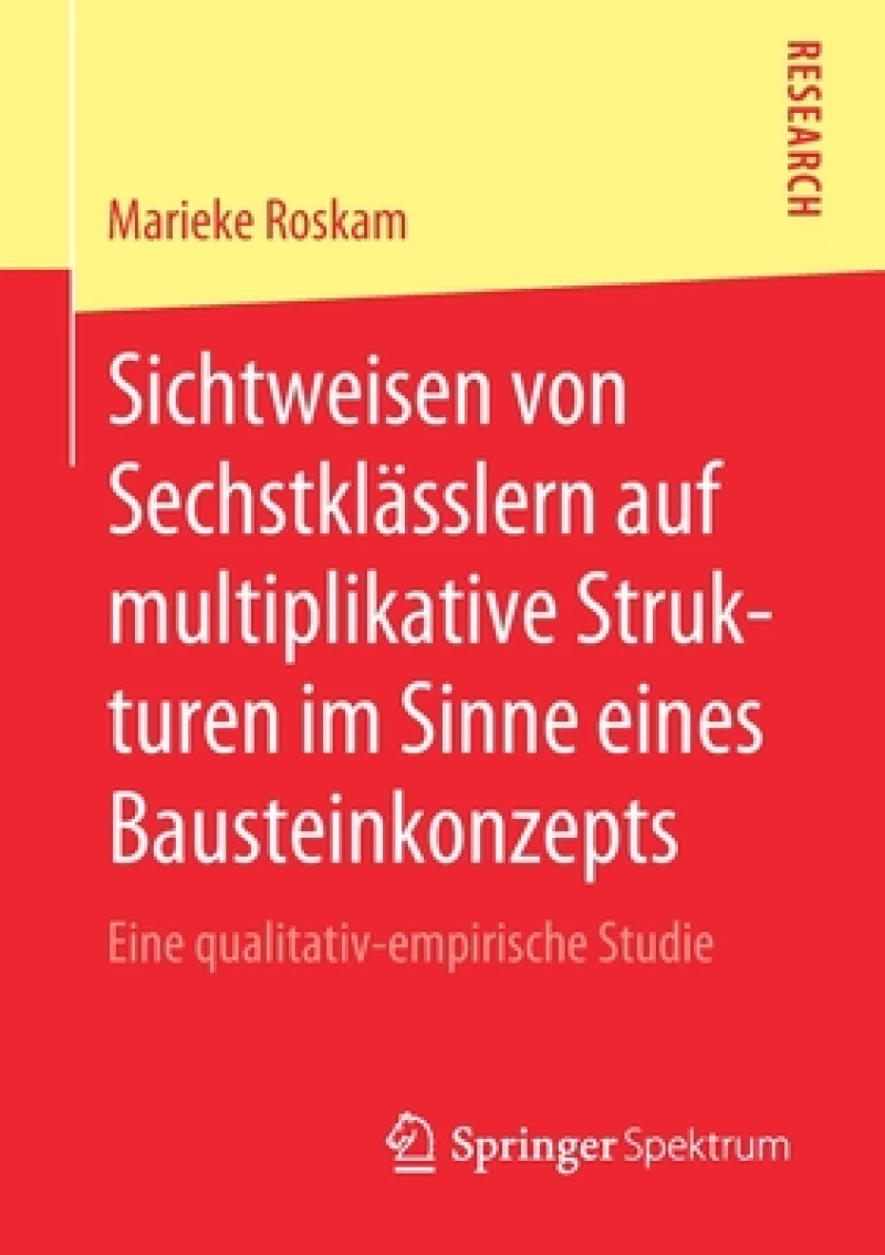 Sichtweisen von Sechstklasslern auf multiplikative Strukturen im Sinne eines Bausteinkonzepts