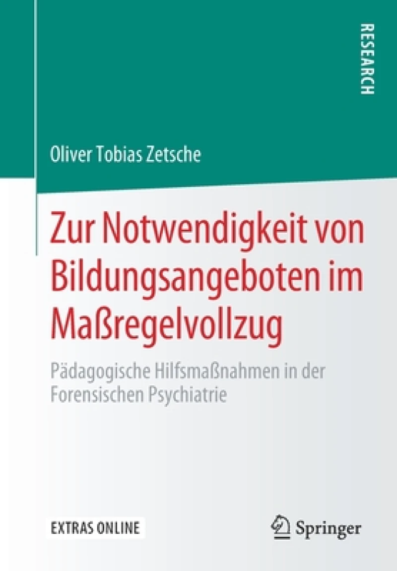 Zur Notwendigkeit von Bildungsangeboten im Maßregelvollzug