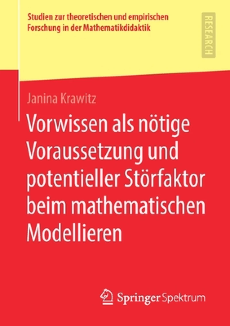 Vorwissen als nötige Voraussetzung und potentieller Störfaktor beim mathematischen Modellieren
