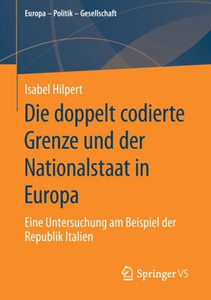 Die doppelt codierte Grenze und der Nationalstaat in Europa