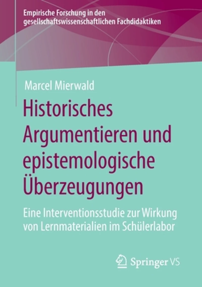 Historisches Argumentieren und epistemologische Uberzeugungen