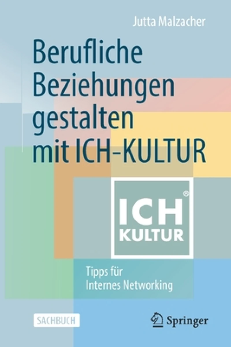 Berufliche Beziehungen Gestalten Mit Ich-kultur