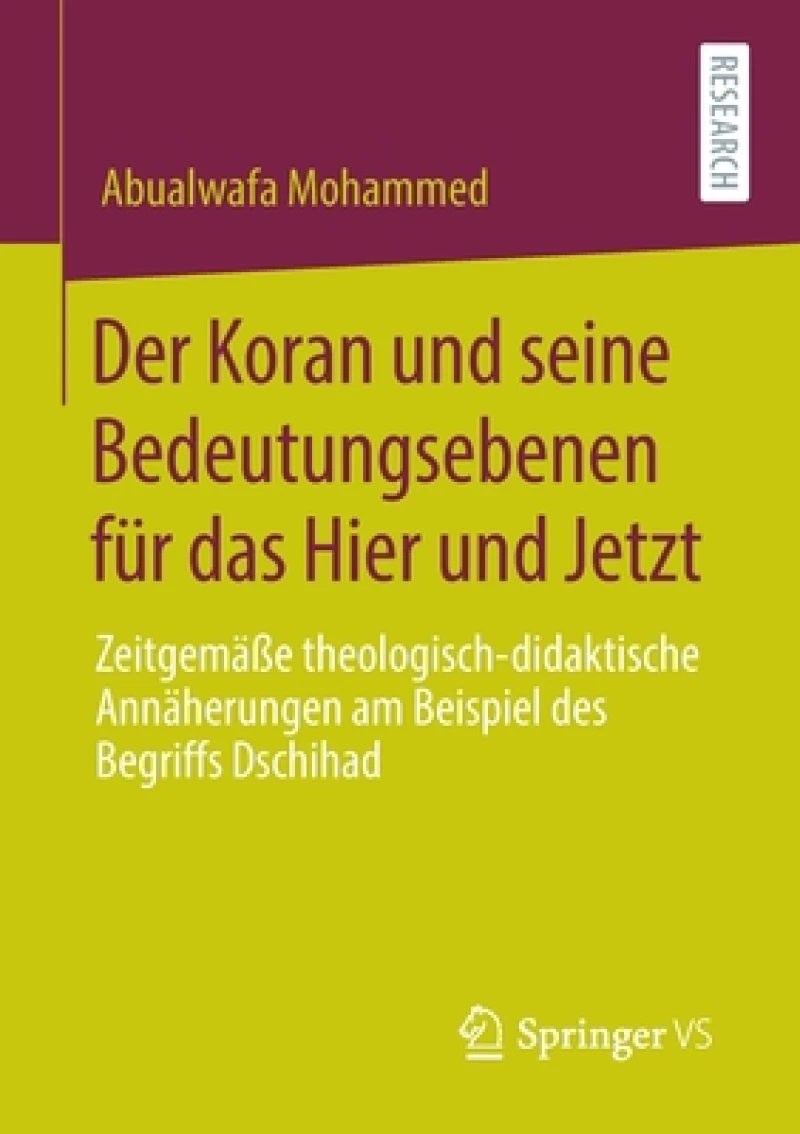 Der Koran und seine Bedeutungsebenen fur das Hier und Jetzt