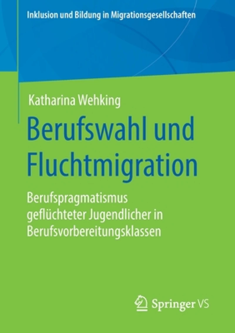 Berufswahl und Fluchtmigration