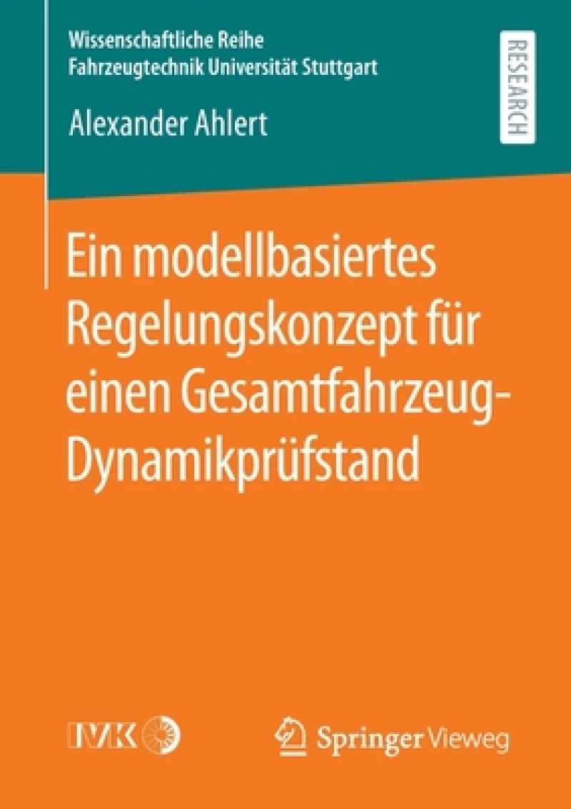 Ein modellbasiertes Regelungskonzept fur einen Gesamtfahrzeug-Dynamikprufstand