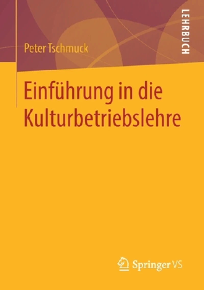 Einfuhrung in die Kulturbetriebslehre