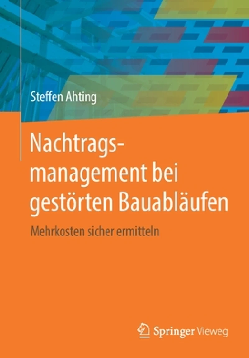 Nachtragsmanagement bei gestorten Bauablaufen