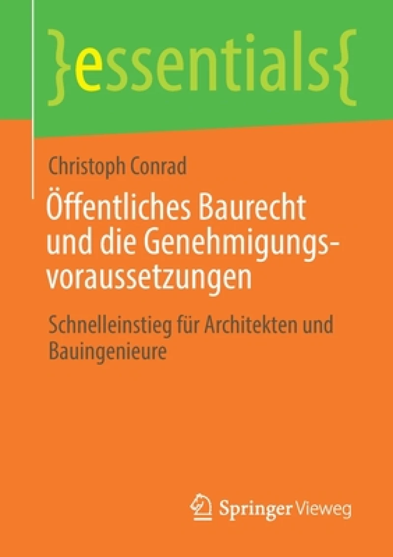 Offentliches Baurecht und die Genehmigungsvoraussetzungen
