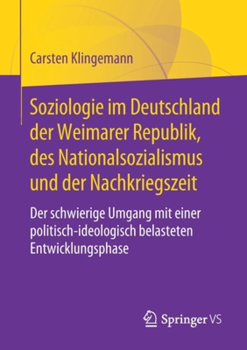 Soziologie im Deutschland der Weimarer Republik, des Nationalsozialismus und der Nachkriegszeit